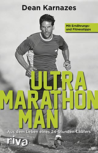 Ultramarathon Man: Aus dem Leben eines 24-Stunden-Läufers von RIVA